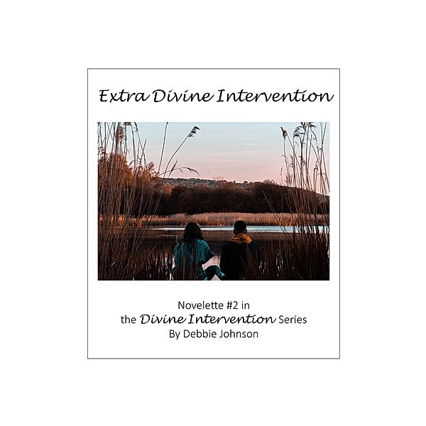 Extra Divine Intervention, Novelette #2 in the Divine Intervention Series, Debbie Johnson