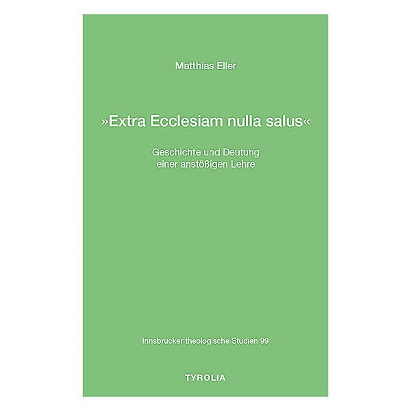»Extra Ecclesiam nulla salus«, Matthias Eller