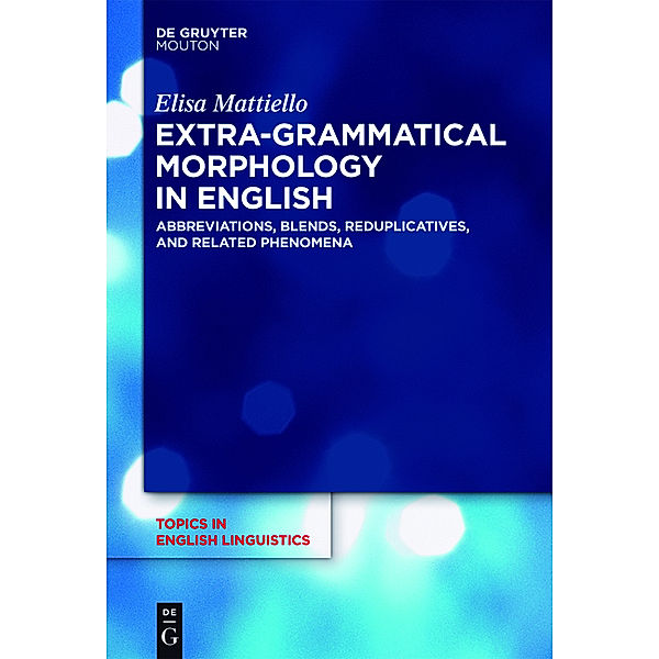 Extra-grammatical Morphology in English, Elisa Mattiello