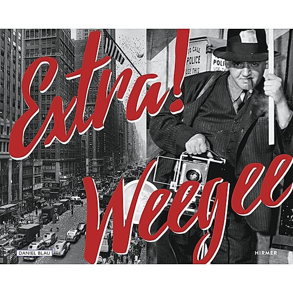 Extra! Weegee, Daniel Blau