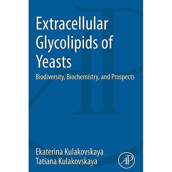 Extracellular Glycolipids of Yeasts, Ekaterina Kulakovskaya, Tatiana Kulakovskaya