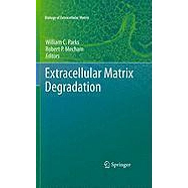 Extracellular Matrix Degradation / Biology of Extracellular Matrix