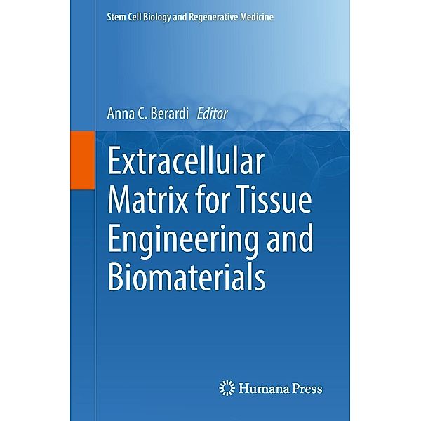 Extracellular Matrix for Tissue Engineering and Biomaterials / Stem Cell Biology and Regenerative Medicine