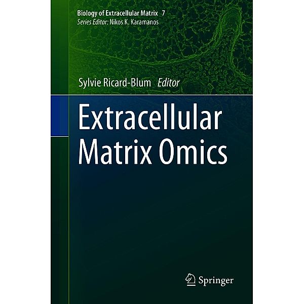 Extracellular Matrix Omics / Biology of Extracellular Matrix Bd.7