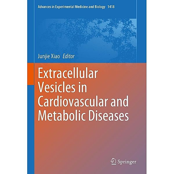 Extracellular Vesicles in Cardiovascular and Metabolic Diseases / Advances in Experimental Medicine and Biology Bd.1418