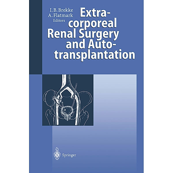 Extracorporeal Renal Surgery and Autotransplantation