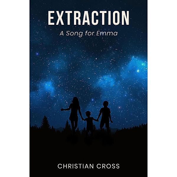 Extraction: A Song For Emma / Extraction, Christian Cross