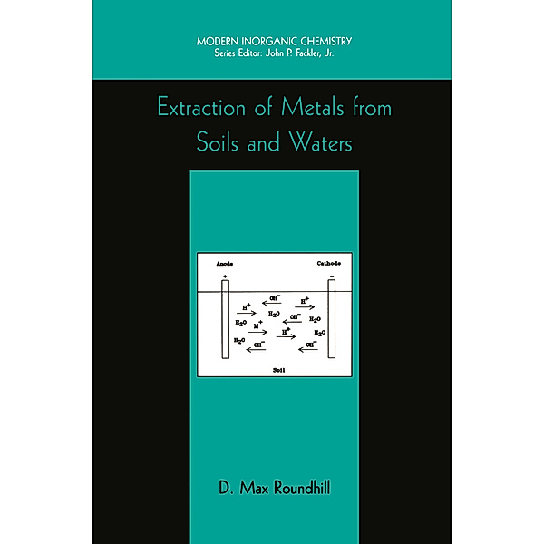 Extraction of Metals from Soils and Waters, D. M. Roundhill