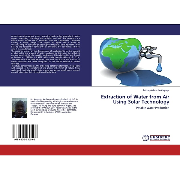 Extraction of Water from Air Using Solar Technology, Anthony Ademola Adeyanju