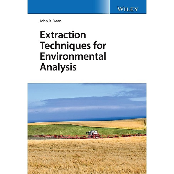 Extraction Techniques for Environmental Analysis, John R. Dean