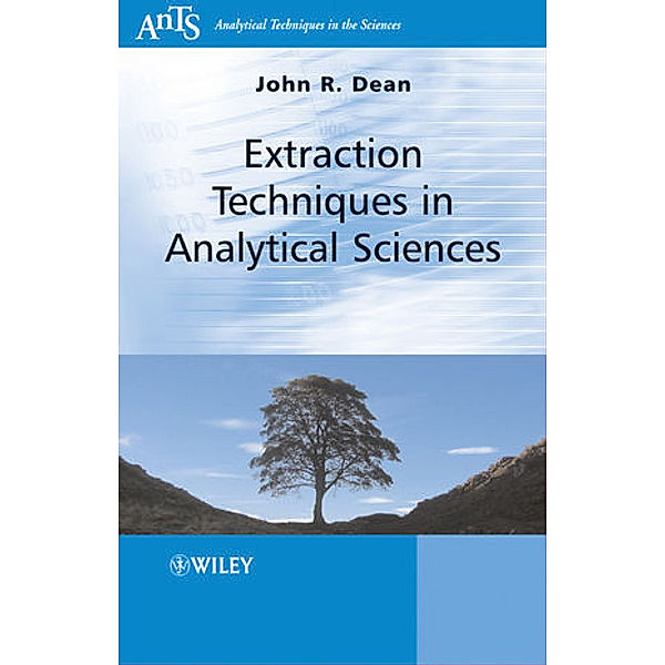 Extraction Techniques in Analytical Sciences, John R. Dean