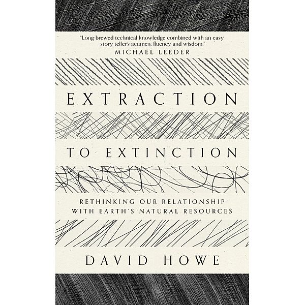 Extraction to Extinction, David Howe