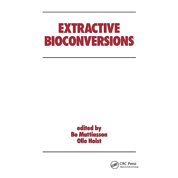 Extractive Bioconversions, B. Mattiasson