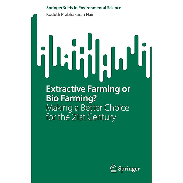 Extractive Farming or Bio Farming?, Kodoth Prabhakaran Nair