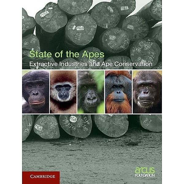 Extractive Industries and Ape Conservation / State of the Apes, Arcus Foundation