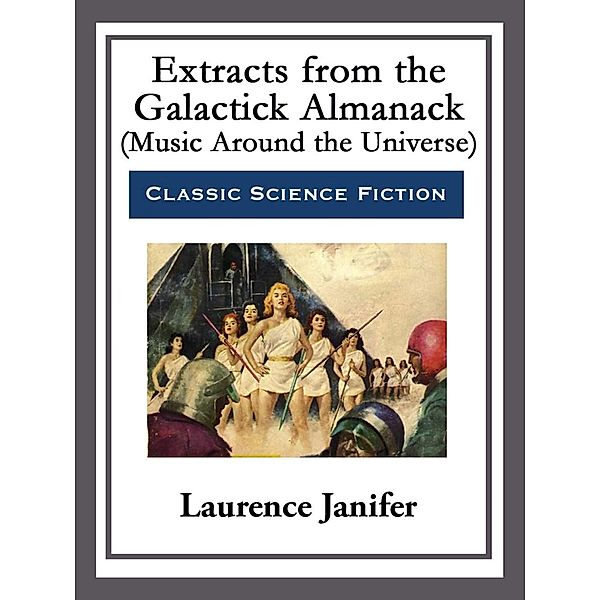 Extracts from the Galactick Almanack, Laurence Janifer