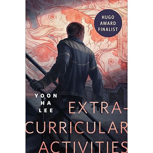 Extracurricular Activities / Tor Books, Yoon Ha Lee