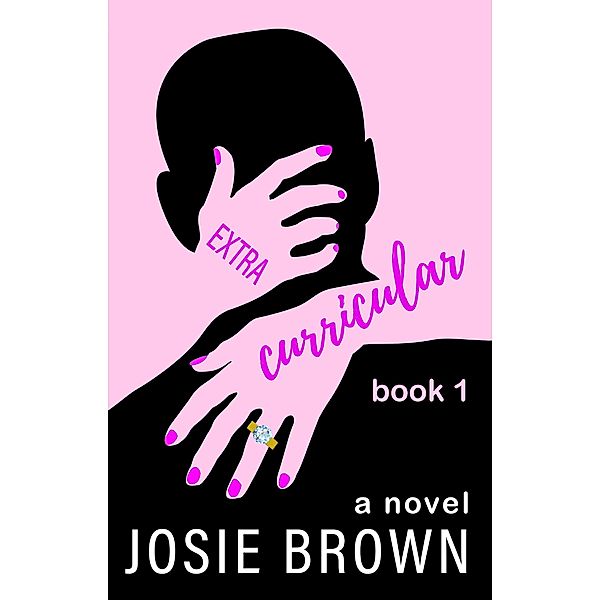 Extracurricular: Book 1 / Extracurricular, Josie Brown