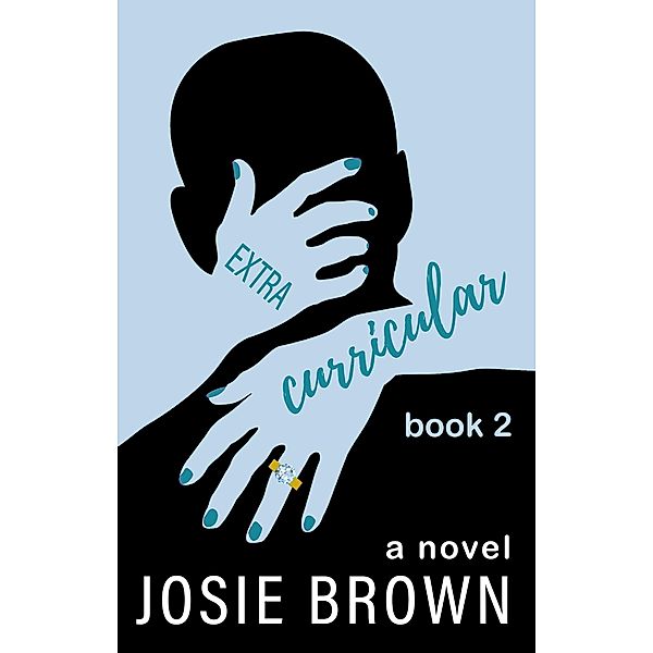Extracurricular: Book 2 / Extracurricular, Josie Brown