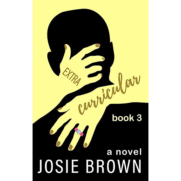 Extracurricular: Book 3 / Extracurricular, Josie Brown