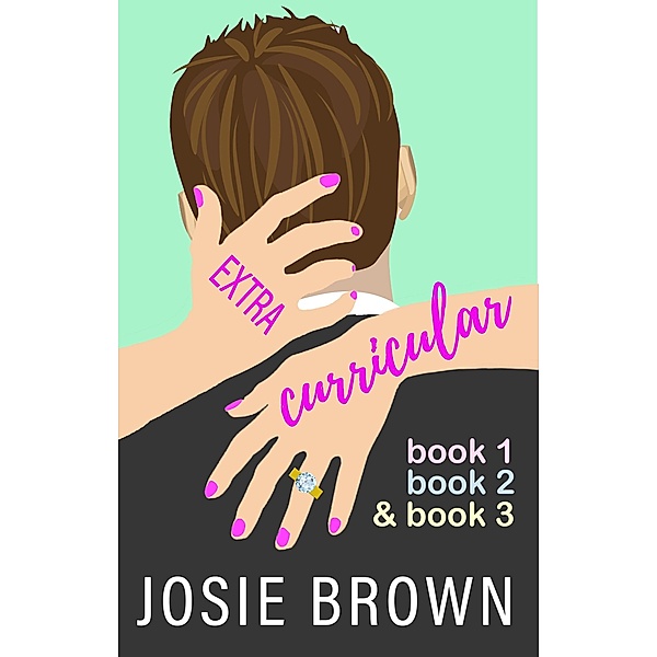 Extracurricular - Trilogy / Extracurricular, Josie Brown