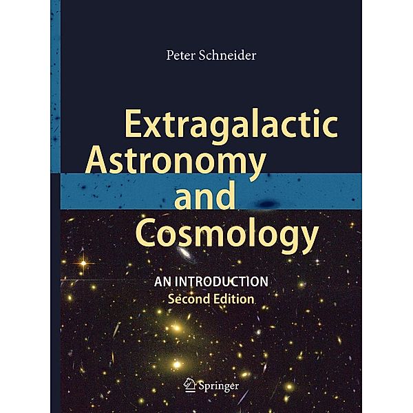 Extragalactic Astronomy and Cosmology, Peter Schneider