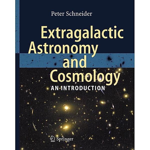 Extragalactic Astronomy and Cosmology, Peter Schneider