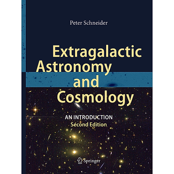 Extragalactic Astronomy and Cosmology, Peter Schneider