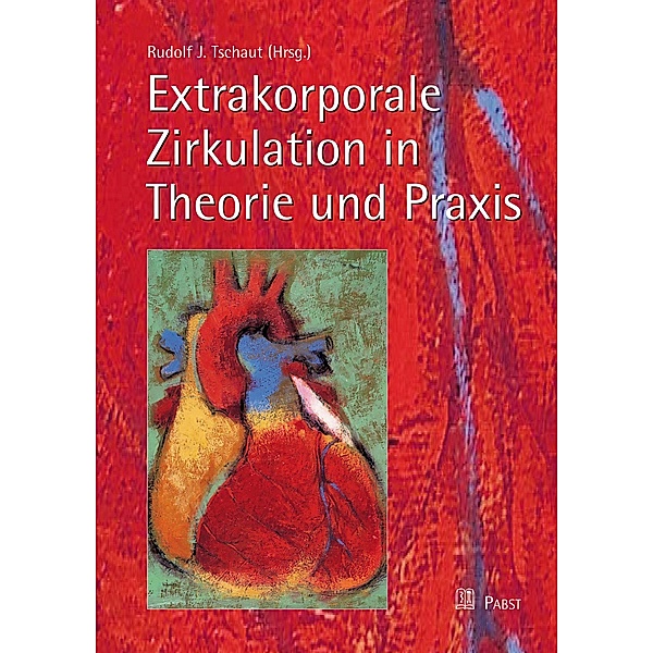 Extrakorporale Zirkulation in Theorie und Praxis