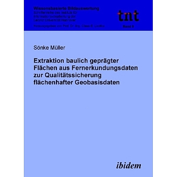 Extraktion baulich geprägter Flächen aus Fernerkundungsdaten zur Qualitätssicherung flächenhafter Geobasisdaten, Sönke Müller
