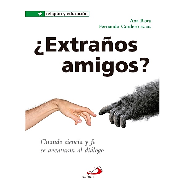 ¿Extraños amigos? / Religión y educación Bd.3, Fernando Cordero Morales, Ana María Rota Gil