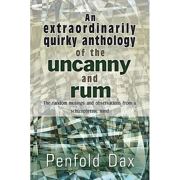 extraordinarily quirky anthology of the uncanny and rum / SBPRA, Stephen Norton