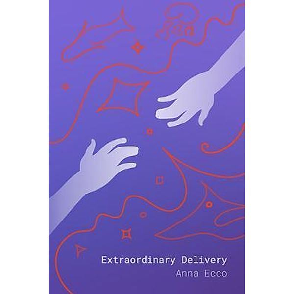 Extraordinary Delivery / Anna Ecco, Anna Ecco