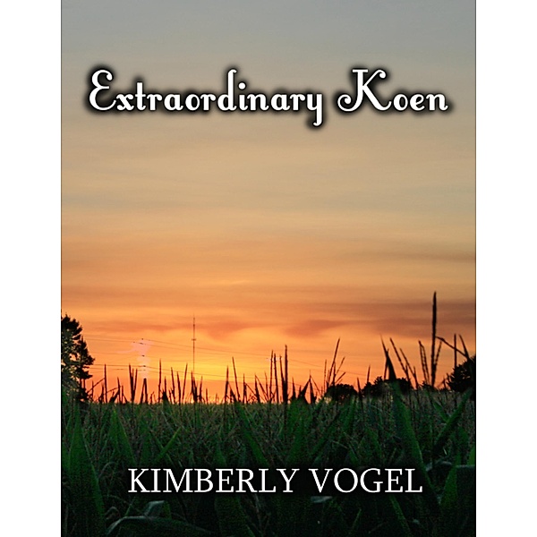 Extraordinary Koen, Kimberly Vogel