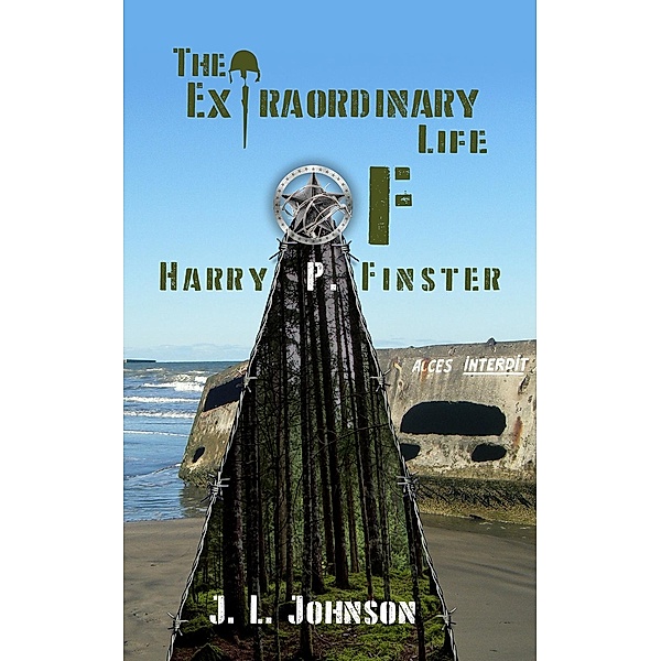 Extraordinary Life of Harry P. Finster / Austin Macauley Publishers LLC, J. L Johnson