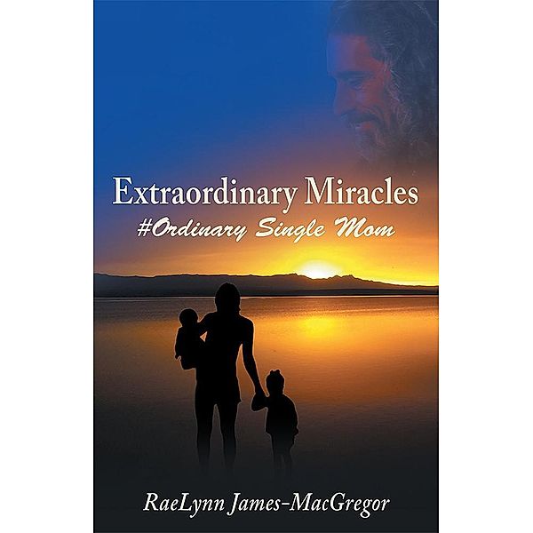 Extraordinary Miracles, RaeLynn James-MacGregor