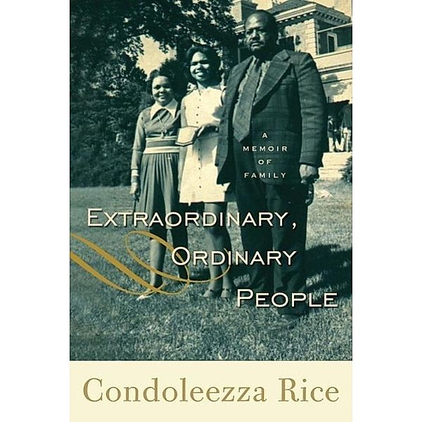 Extraordinary, Ordinary People, Condoleezza Rice