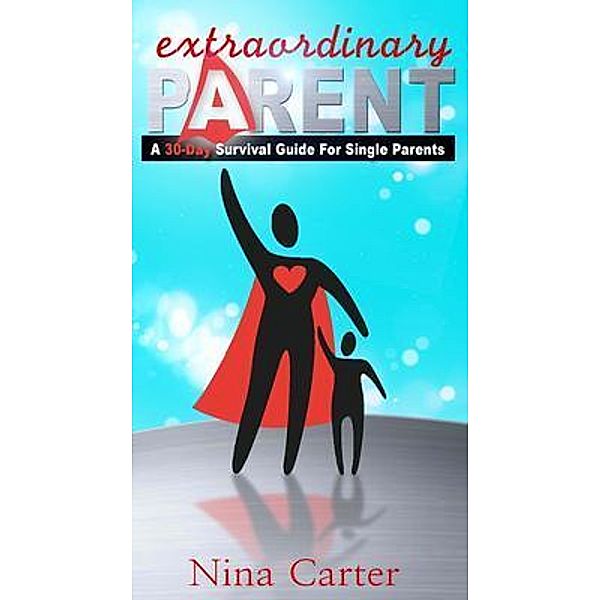 Extraordinary Parent, Nina M. Carter