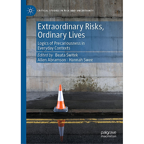 Extraordinary Risks, Ordinary Lives