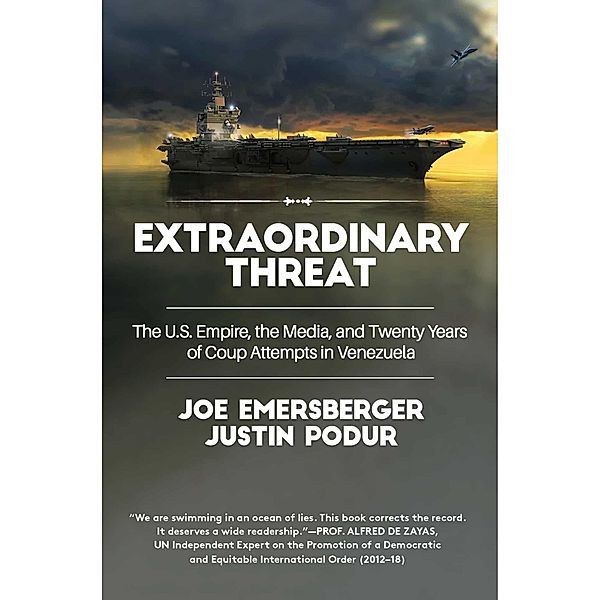Extraordinary Threat, Justin Podur, Joe Emersberger