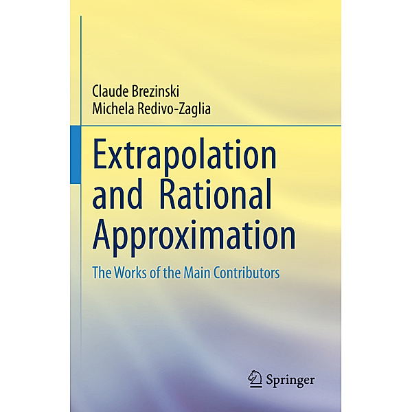 Extrapolation and  Rational Approximation, Claude Brezinski, Michela Redivo-Zaglia