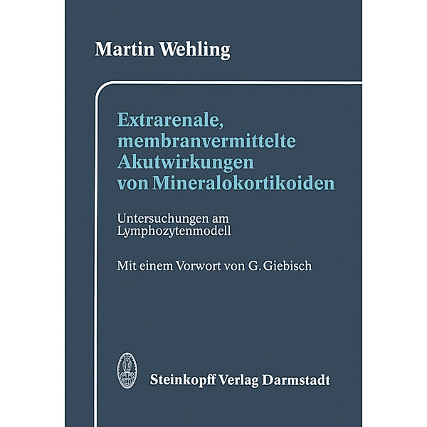 Extrarenale, membranvermittelte Akutwirkungen von Mineralokortikoiden, Martin Wehling