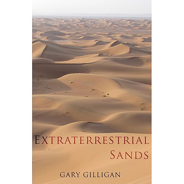 Extraterrestrial Sands / Matador, Gary Gilligan