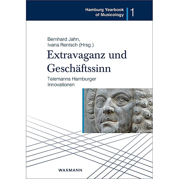 Extravaganz und Geschäftssinn - Telemanns Hamburger Innovationen