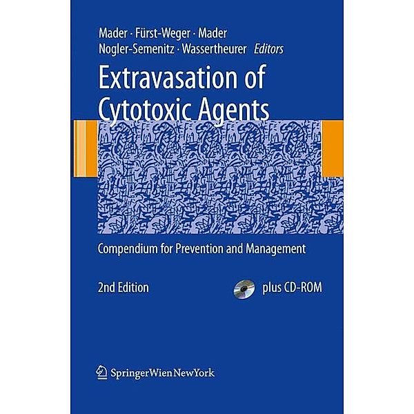 Extravasation of Cytotoxic Agents, Ines Mader, Patrizia R. Fürst-Weger, Robert M. Mader