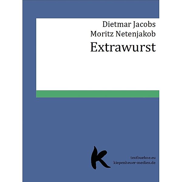 Extrawurst, Dietmar Jacobs, Moritz Netenjakob