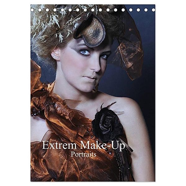 Extrem Make-Up Portraits (Tischkalender 2024 DIN A5 hoch), CALVENDO Monatskalender, Claus Eckerlin