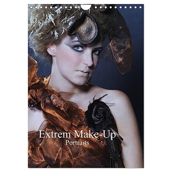 Extrem Make-Up Portraits (Wandkalender 2024 DIN A4 hoch), CALVENDO Monatskalender, Claus Eckerlin