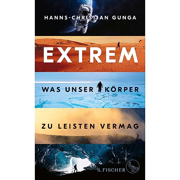 Extrem - Was unser Körper zu leisten vermag, Hanns-Christian Gunga