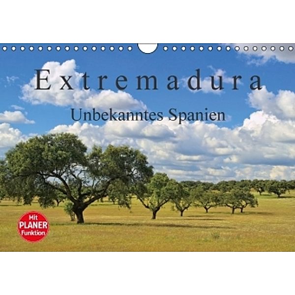 Extremadura - Unbekanntes Spanien (Wandkalender 2016 DIN A4 quer), LianeM